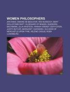 Women philosophers di Books Llc edito da Books LLC, Reference Series