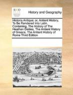 Historia Antiqua di Multiple Contributors edito da Gale Ecco, Print Editions