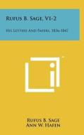 Rufus B. Sage, V1-2: His Letters and Papers, 1836-1847 di Rufus B. Sage edito da Literary Licensing, LLC