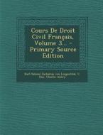 Cours de Droit Civil Francais, Volume 3... di C. Rau, Charles Aubry edito da Nabu Press