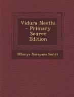 Vidura Neethi - Primary Source Edition di Msurya Narayana Sastri edito da Nabu Press