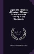 Digest And Revision Of Stryker's Officers... For The Use Of The Society Of The Cincinnati.. edito da Palala Press