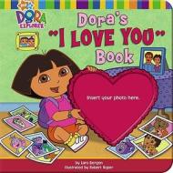 Dora's "I Love You" Book [With Photo Frame] di Lara Bergen edito da Simon Spotlight Entertainment