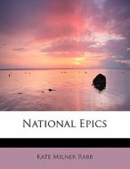 National Epics di Kate Milner Rabb edito da Bibliolife