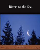 Rivers to the Sea di Sara Teasdale edito da Book Jungle
