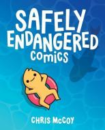 Safely Endangered Comics di Chris McCoy edito da Andrews McMeel Publishing