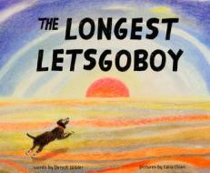 The Longest Letsgoboy di Derick Wilder edito da CHRONICLE BOOKS