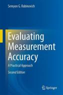 Evaluating Measurement Accuracy di Semyon G. Rabinovich edito da Springer-Verlag GmbH