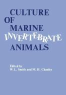 Culture of Marine Invertebrate Animals di Matoira H. Chanley, Walter L. Smith edito da Springer US