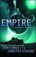 Empire: The Chronicles of the Invaders di John Connolly, Jennifer Ridyard edito da LIGHTNING SOURCE INC