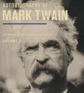 Autobiography of Mark Twain, Vol. 3 di Mark Twain edito da Blackstone Audiobooks