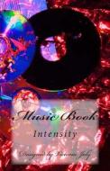 Music Book: Intensity di Victoria Joly edito da Createspace Independent Publishing Platform