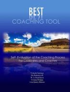 Best Coaching Tool: Self Evaluation of the Coaching Process for Coachees and Coaches di Read Knox edito da Createspace