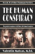 The Human Conspiracy di Valentin Leonard Matcas edito da LIGHTNING SOURCE INC