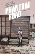 Phantom Road Volume 2 di Jeff Lemire edito da IMAGE COMICS