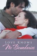 Love Knows No Boundaries di Pat Elliott edito da Xlibris