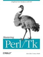 Mastering Perl/TK: Graphical User Interfaces in Perl di Stephen Lidie, Nancy Walsh edito da OREILLY MEDIA