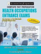 Health Occupations Entrance Exam edito da Learning Express (NY)