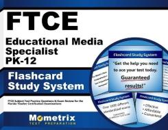 Ftce Educational Media Specialist Pk-12 Flashcard Study System: Ftce Test Practice Questions and Exam Review for the Florida Teacher Certification Exa di Ftce Exam Secrets Test Prep Team edito da Mometrix Media LLC