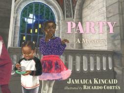 Party di Jamaica Kincaid, Ricardo Cortes edito da Akashic Books,U.S.