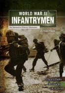 World War II Infantrymen: An Interactive History Adventure di Steven Otfinoski edito da CAPSTONE PR