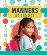 Manners at School di Josh Plattner edito da SandCastle