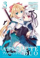 Absolute Duo Vol. 3 di Takumi Hiiragiboshi edito da Seven Seas Entertainment, LLC