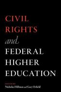 Civil Rights and Federal Higher Education edito da HARVARD EDUCATION PR