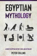 Egyptian Mythology di Peter Collins edito da Ingram Publishing