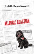 Allergic Reaction di Judith Beardsworth edito da New Generation Publishing