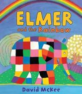 Elmer and the Rainbow di David McKee edito da Andersen Press
