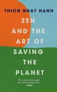 Zen and the Art of Saving the Planet di Thich Nhat Hanh edito da Ebury Publishing