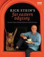 Rick Stein's Far Eastern Odyssey di Rick Stein edito da Random House UK Ltd