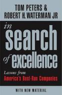In Search Of Excellence di Robert H. Jr. Waterman, Tom Peters edito da Profile Books Ltd