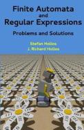Finite Automata and Regular Expressions: Problems and Solutions di Stefan Hollos, J. Richard Hollos edito da Abrazol Publishing