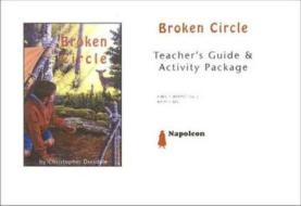 Broken Circle Teacher\'s Resource Package di Christopher Dinsdale edito da Napoleon Publishing