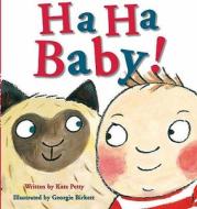 Ha Ha Baby! di Kate Petty edito da Boxer Books Limited