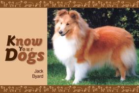 Know Your Dogs di Jack Byard edito da Fox Chapel Publishers International
