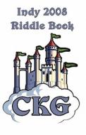 Indy 2008 Riddle Book di Matt Mayfield, Rick Smith, Steve Martin edito da Cloud Kingdom Games