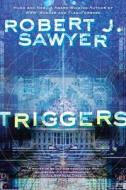 Triggers di Robert J. Sawyer edito da Ace Books