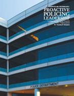 Proactive Policing Leadership di Timothy D Hampton edito da Curriculum Technology