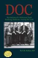 Doc: Revelations of a Reluctant Yank Studying Medicine Among the Irish di Eb McKee edito da eBook Bakery