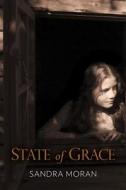 State Of Grace di Sandra Moran edito da Bedazzled Ink Publishing Company