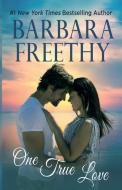 One True Love di Barbara Freethy edito da Fog City Publishing, LLC