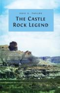The Castle Rock Legend di Eric Taylor edito da YORKSHIRE PUB