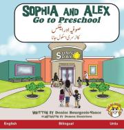 Sophia and Alex Go to Preschool di Denise Vance edito da Advance Books LLC