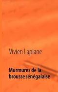 Murmures de la brousse sénégalaise di Vivien Laplane edito da Books on Demand