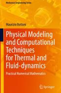 Physical Modeling and Computational Techniques for Thermal and Fluid-dynamics di Maurizio Bottoni edito da Springer International Publishing