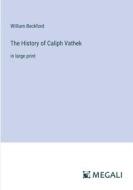 The History of Caliph Vathek di William Beckford edito da Megali Verlag