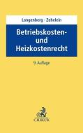Betriebskosten- und Heizkostenrecht di Hans Langenberg, Kai Zehelein edito da Beck C. H.